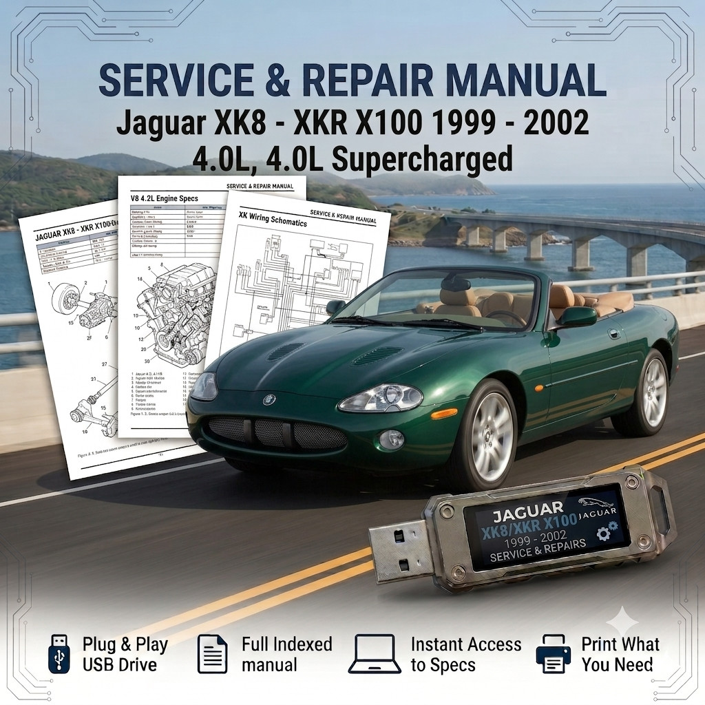 JAGUAR XK8 XKR X100 1999 2000 2001 2002 SERVICE REPAIR WORKSHOP MANUAL USB