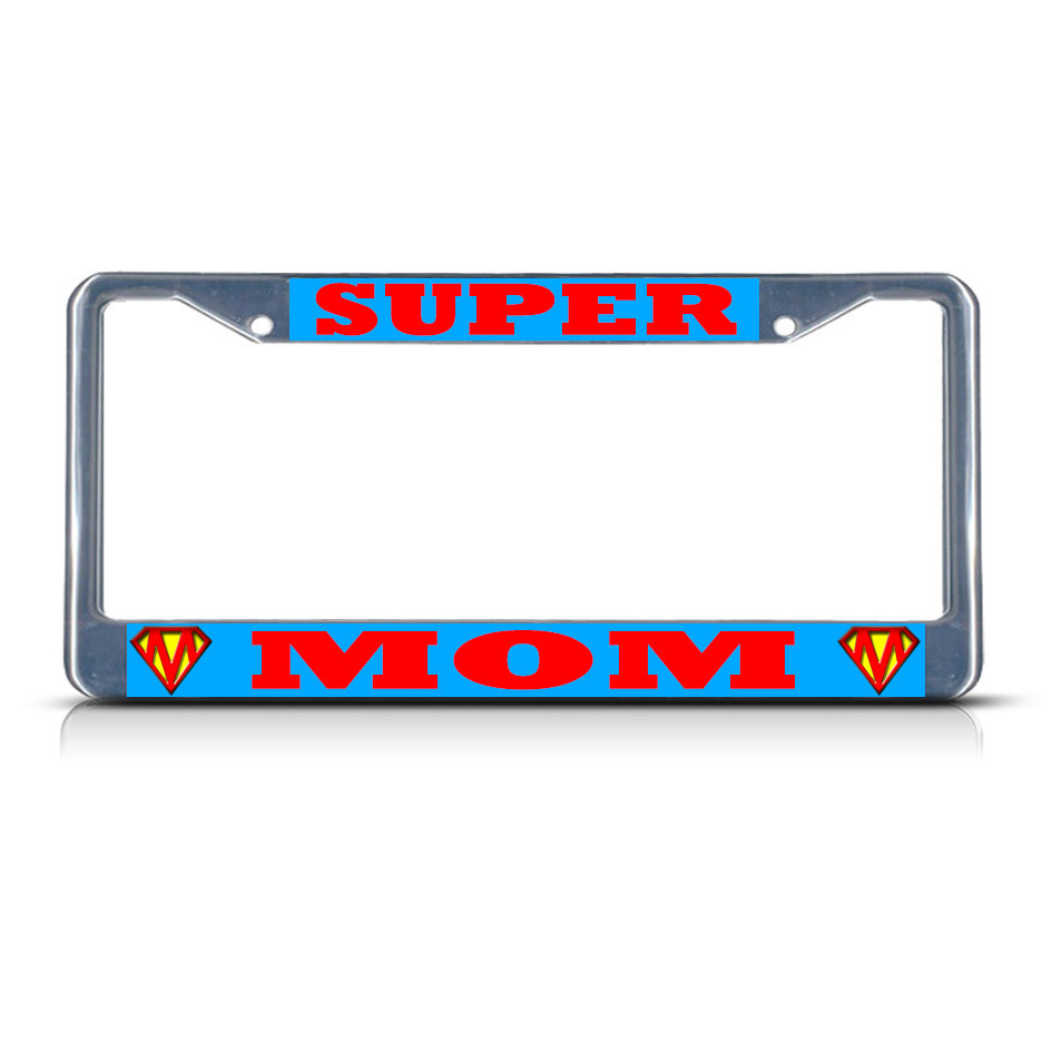 SUPER MOM Mother\'s Day Gift Metal License Plate Frame Tag Border