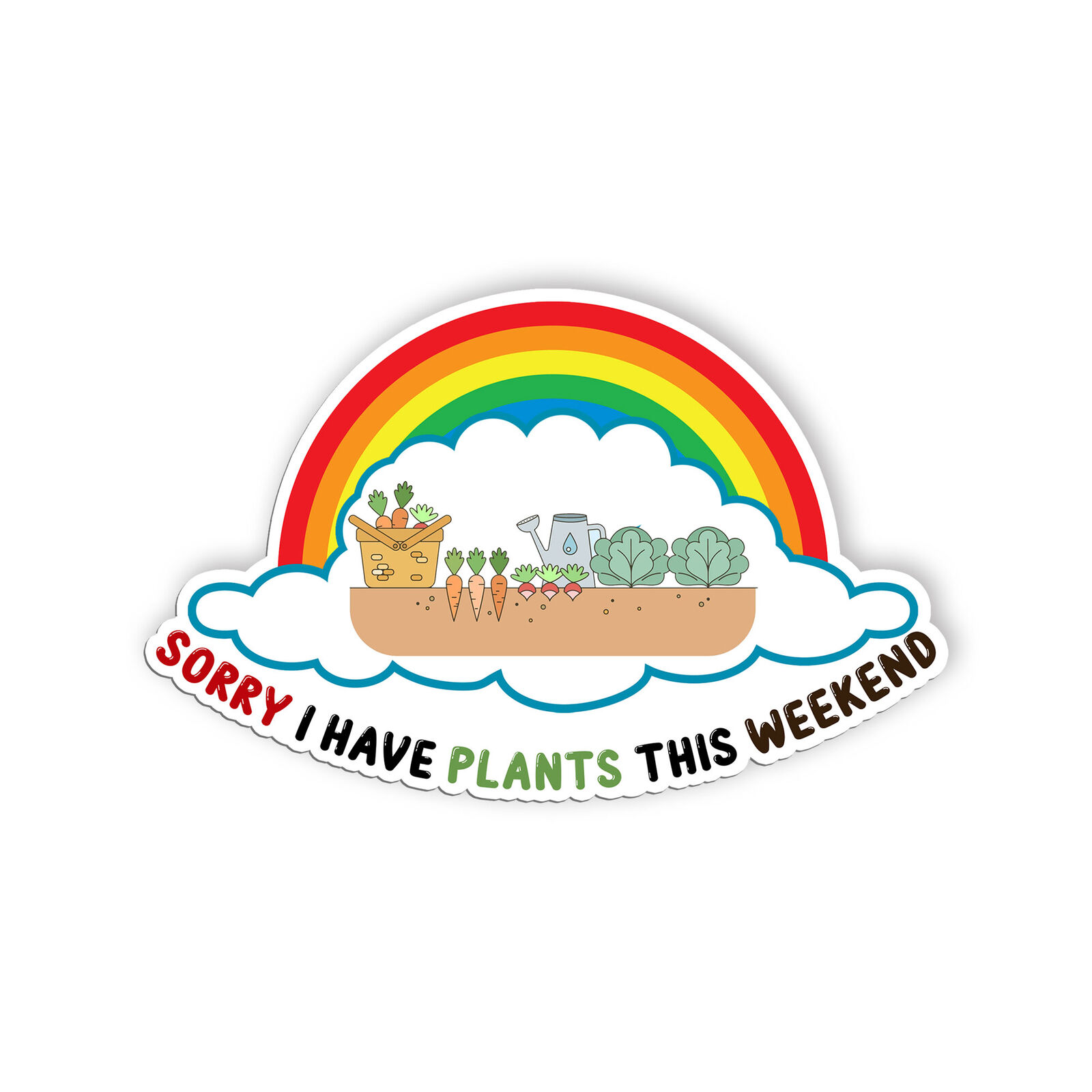 Sorry I Have PLANTs This Weekend Stickers Gardener Lover Stickers Vinyl Size 5in