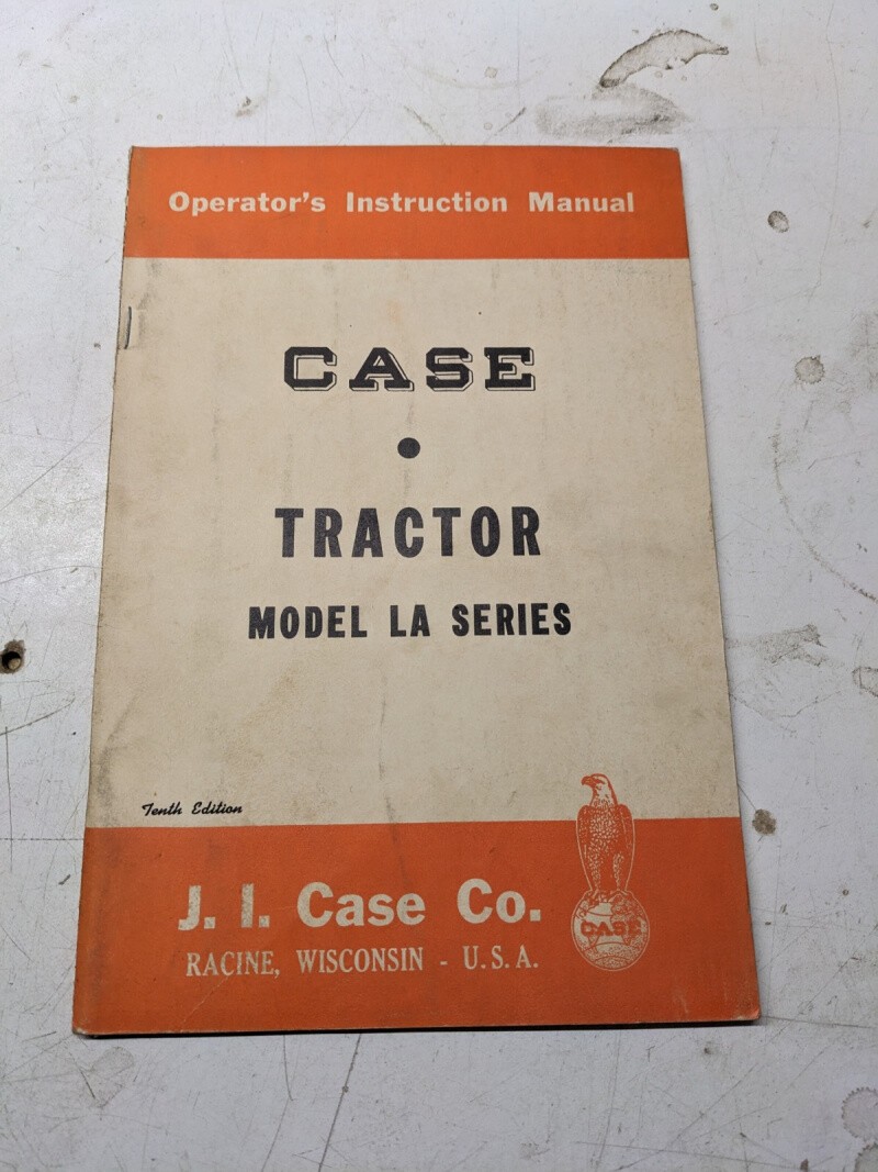 CASE OPERATORS INSTRUCTION MANUAL OWNERS BOOK MODEL LA SERIES TRACTORS 1952 CASE OPERATORS INSTRUCTION MANUAL OWNERS BOOK MODEL LA SERIES TRACTORS 1952