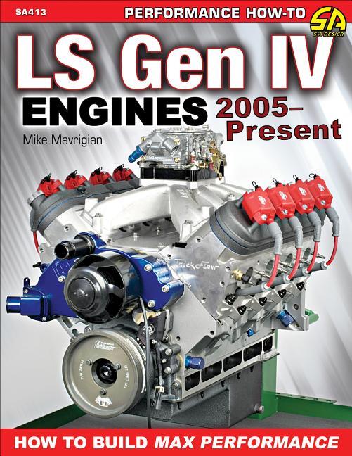 LS Gen IV Engines 2005-Present: How to Build Max Performance Book ~V-8~NEW