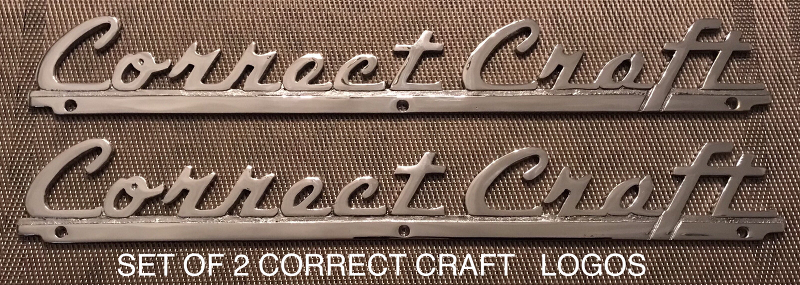Correct Craft New Reproduction Chrome “ CORRECT CRAFT “ Set Of 2 Metal Scripts Correct Craft New Reproduction Chrome “ CORRECT CRAFT “ Set Of 2 Metal Scripts