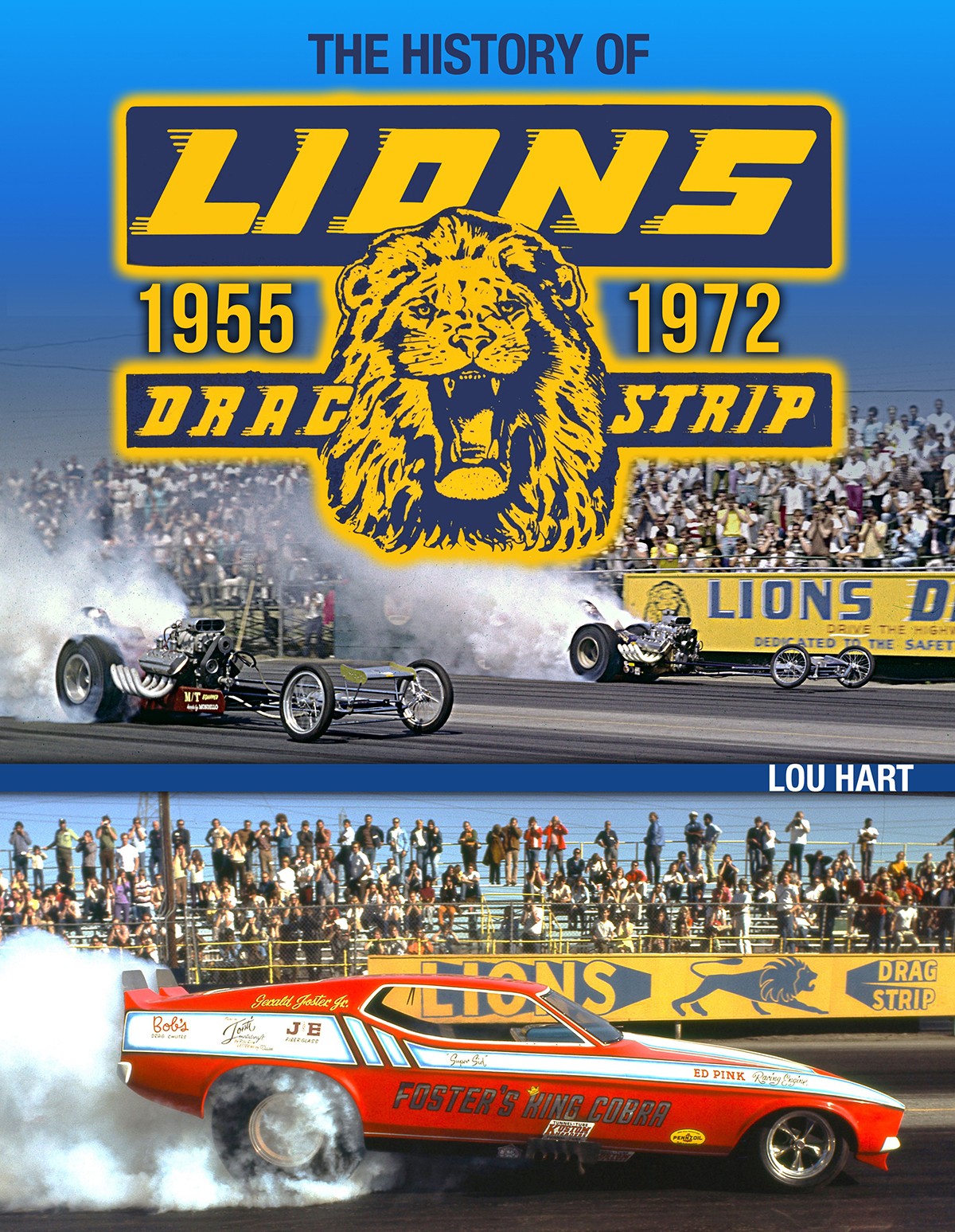 Lions Drag Strip: 1955-1972 Thompson Prudhomme Garlits McEwen Chrisman book