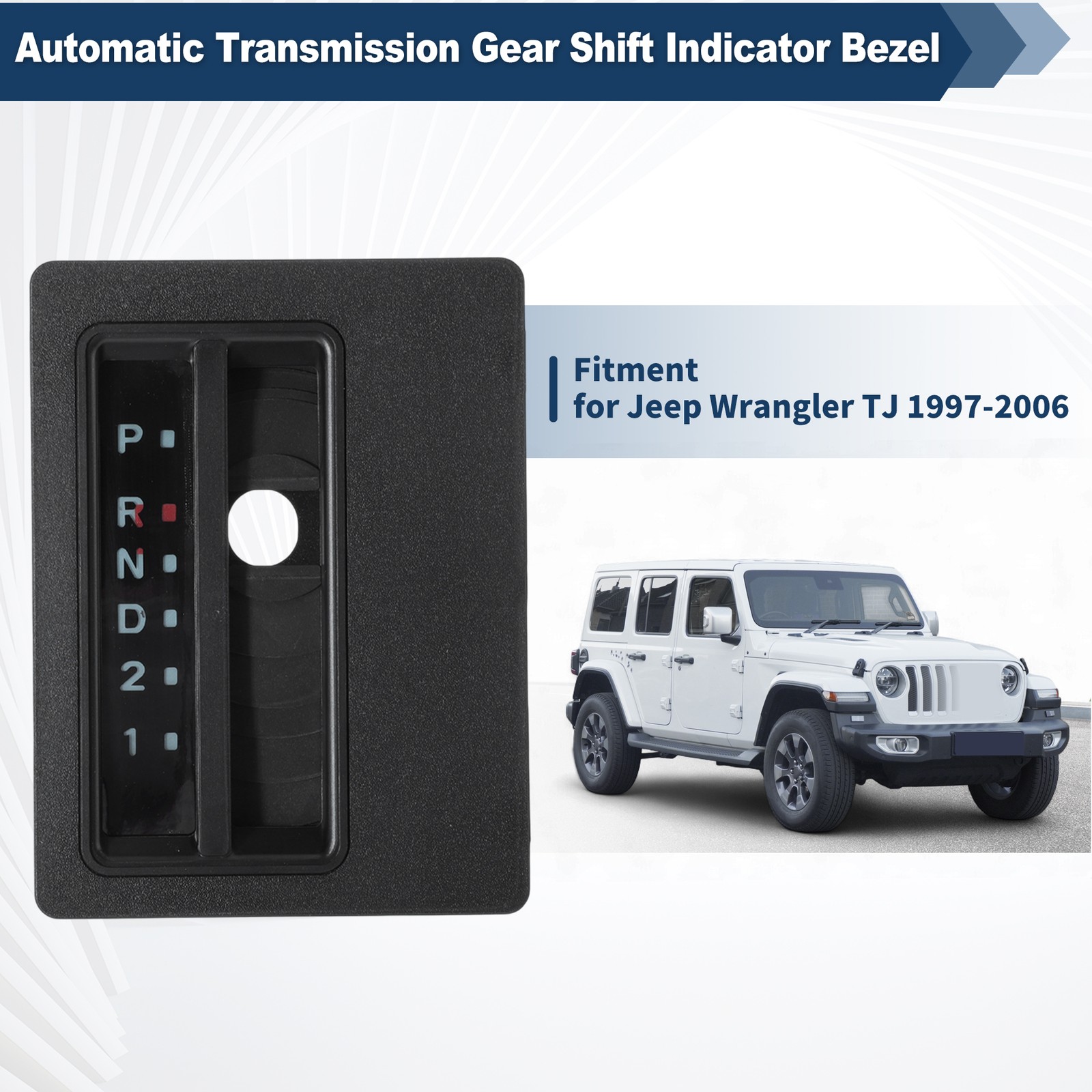 No.06130553 Automatic Gear Shift Indicator Bezel for Jeep Wrangler TJ 1997-2006 No.06130553 Automatic Gear Shift Indicator Bezel for Jeep Wrangler TJ 1997-2006