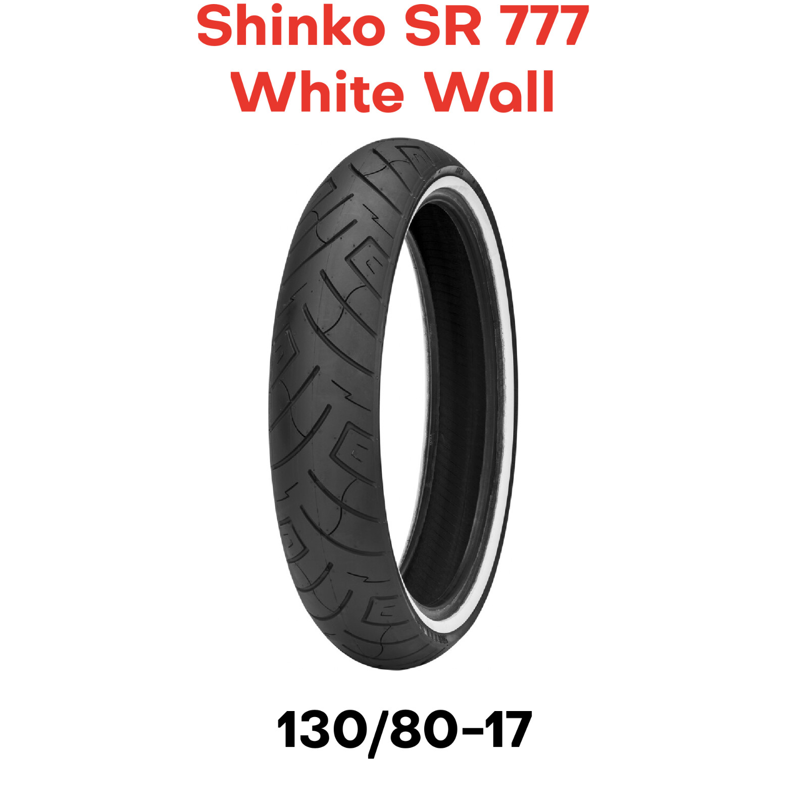 New Shinko 777 SR777 Motorcycle Tire Front White Wall 130/80-17 New Shinko 777 SR777 Motorcycle Tire Front White Wall 130/80-17