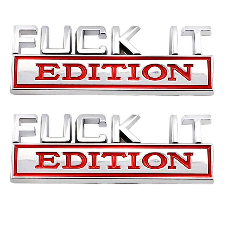 2Pc FUCK-IT EDITION Emblem letters Badge Decal Sticker for Car Truck Fit All US