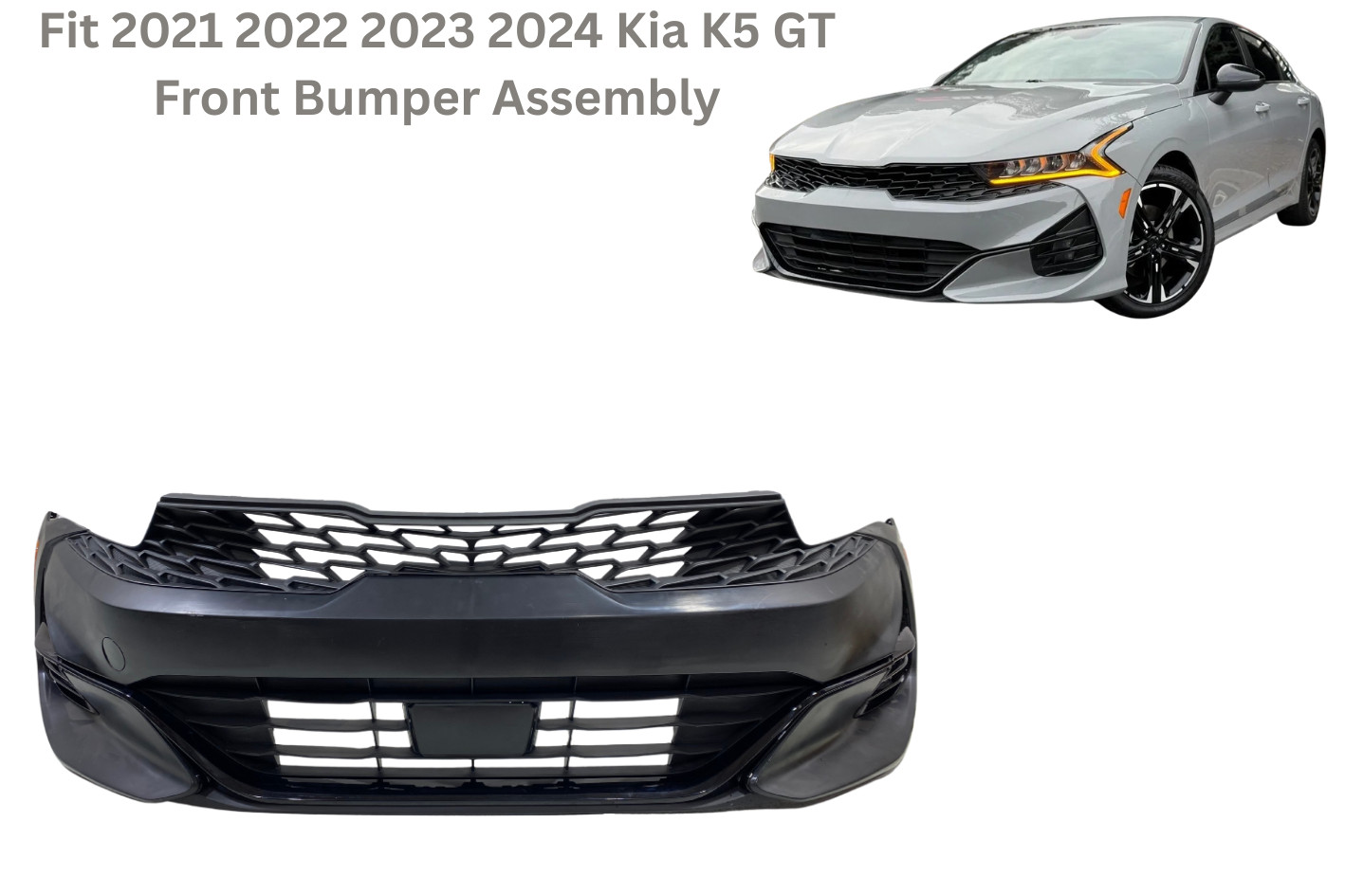 Fit 2021 2022 2023 2024 Kia K5 GT Front Bumper Assembly W/O Sensor Fit 2021 2022 2023 2024 Kia K5 GT Front Bumper Assembly W/O Sensor