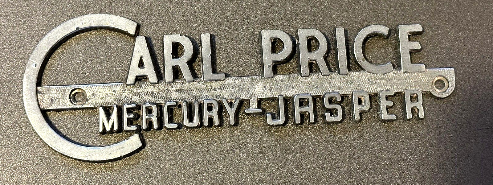 VINTAGE  Metal CAR Dealer Badge EMBLEM Tag Trunk CARL PRICE MERCURY Jasper CITY