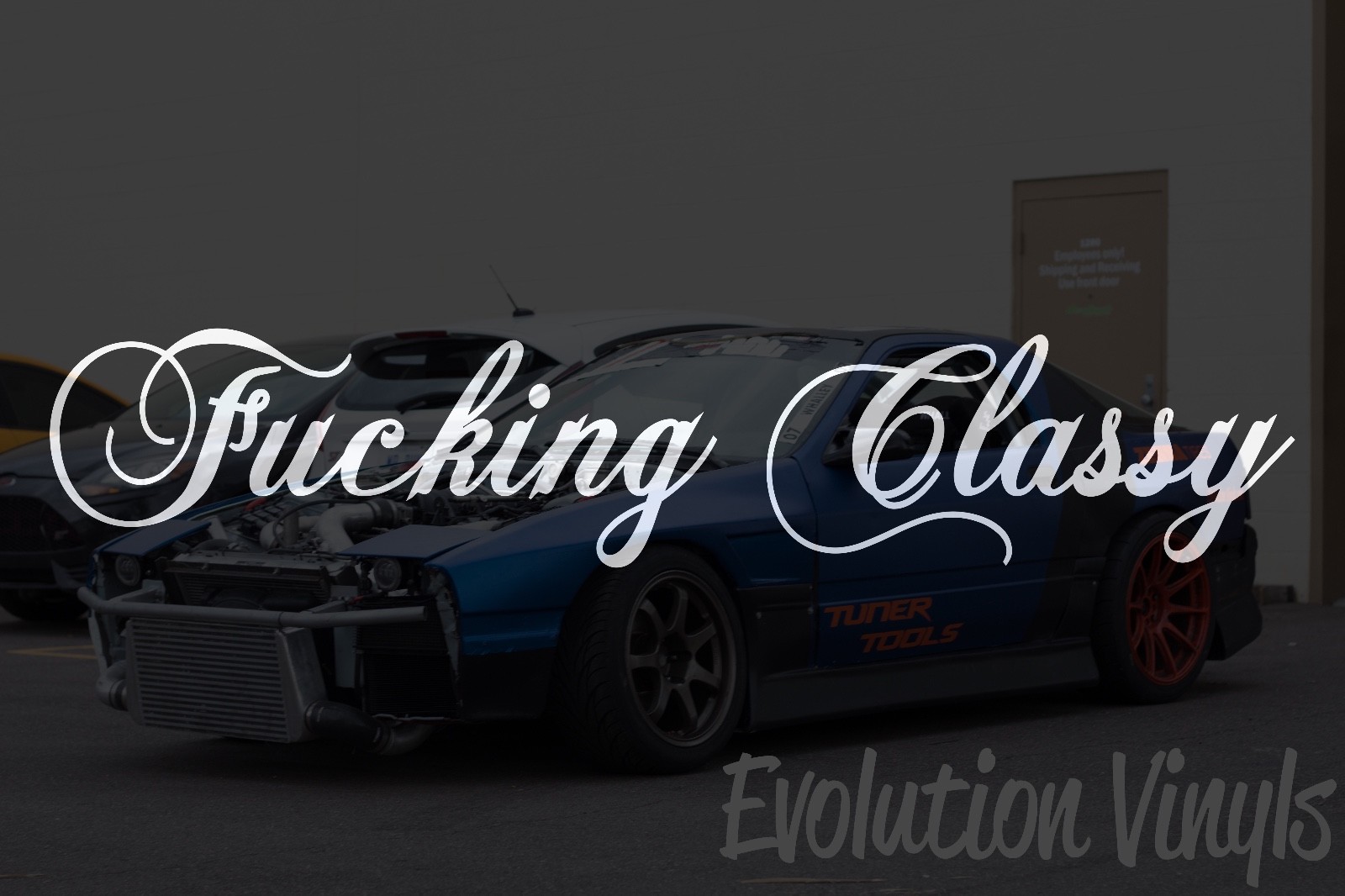 F*cking Classy Sticker Decal V1- JDM Lowered Stance Low Drift Slammed Turbo
