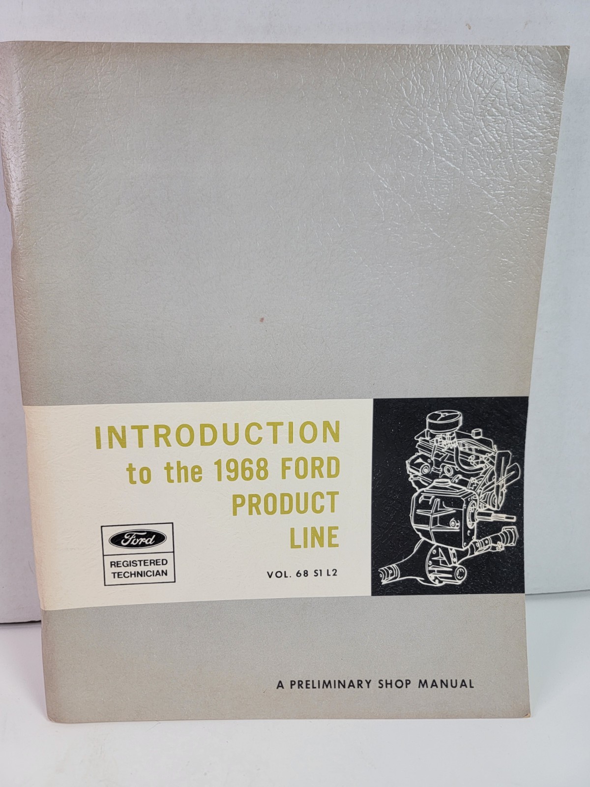 1968 Ford Product Line Preliminary Shop Manual First Printing 1967 FD-7902-E68