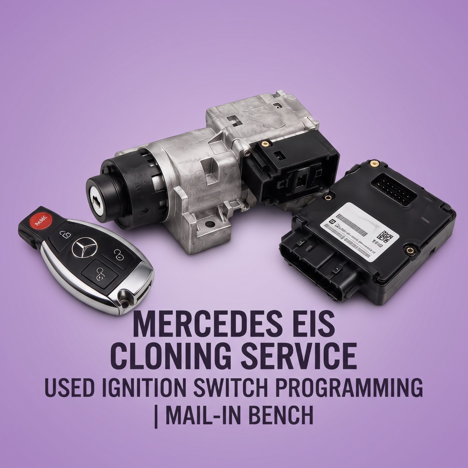 Mercedes EIS Cloning Service Used Ignition Switch Programming | Mail-In Bench