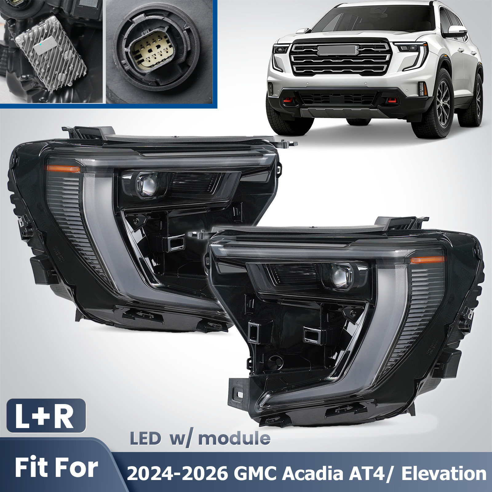 For 2024-2026 GMC Acadia Elevation | AT4 LED Headlight W/ Module Left&Right Pair For 2024-2026 GMC Acadia Elevation | AT4 LED Headlight W/ Module Left&Right Pair