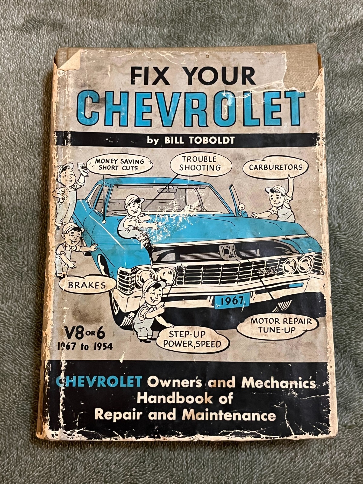 Fix Your Chevrolet Bill Toboldt 1954-1967 Chevy Repair Manual HC DJ