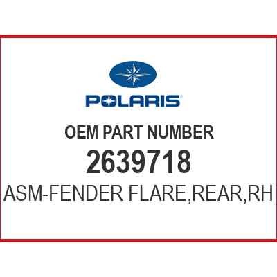 Polaris ASM-FENDER FLARE,REAR,RH 2639718 OEM NEW Polaris ASM-FENDER FLARE,REAR,RH 2639718 OEM NEW