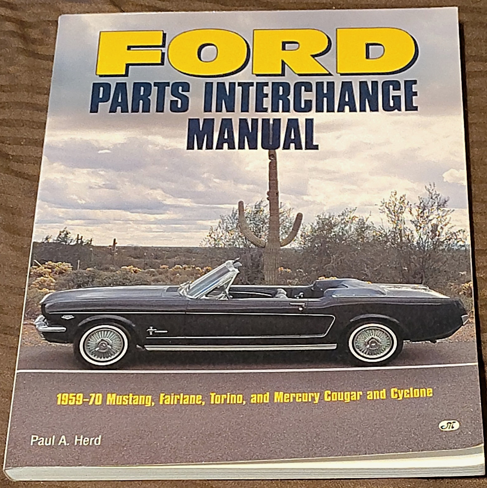 Ford Parts Interchange Manual 1959-1970 Mustang Fairlane Torino Cougar Cyclone Ford Parts Interchange Manual 1959-1970 Mustang Fairlane Torino Cougar Cyclone