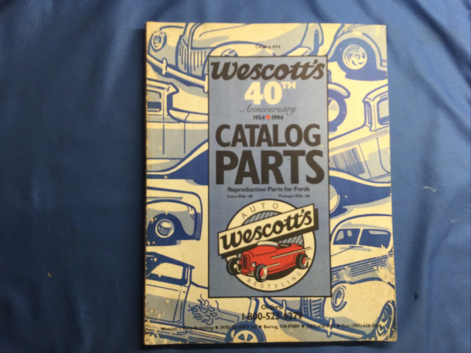 Wescott\'s Auto Restyling Catalog #114 40th ANNIVERSARY, Ford Reproduction Parts