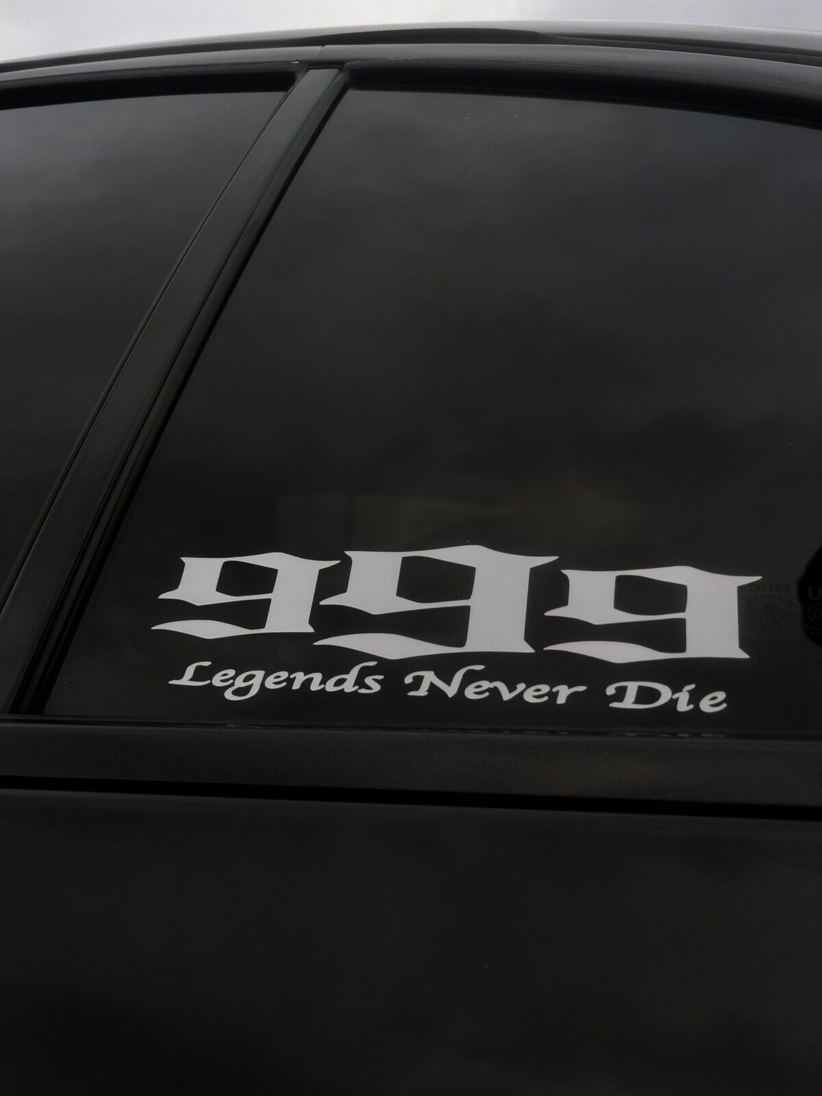 999 Legends Never Die Car Decal/Car Sticker