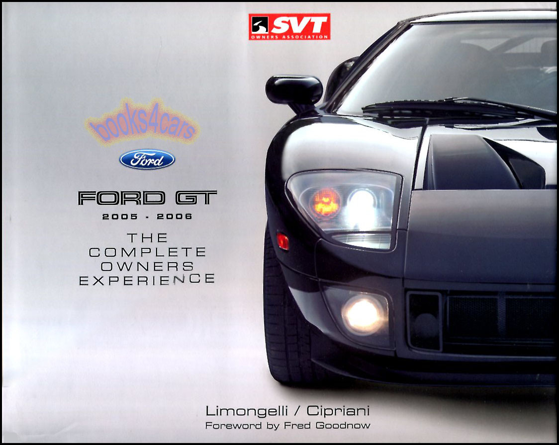FORD GT BOOK OWNERS EXPERIENCE COMPLETE GT40 SVT LIMONGELLI CIPRIANI 2005-2006