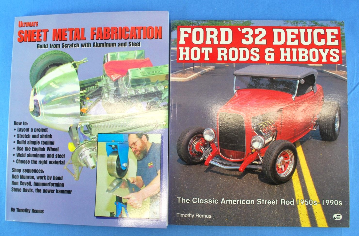 Ultimate Sheet Metal Fabrication ~ FORD \'32 Deuce Hot Rods Hiboys LOT Tim Remus Ultimate Sheet Metal Fabrication ~ FORD \'32 Deuce Hot Rods Hiboys LOT Tim Remus
