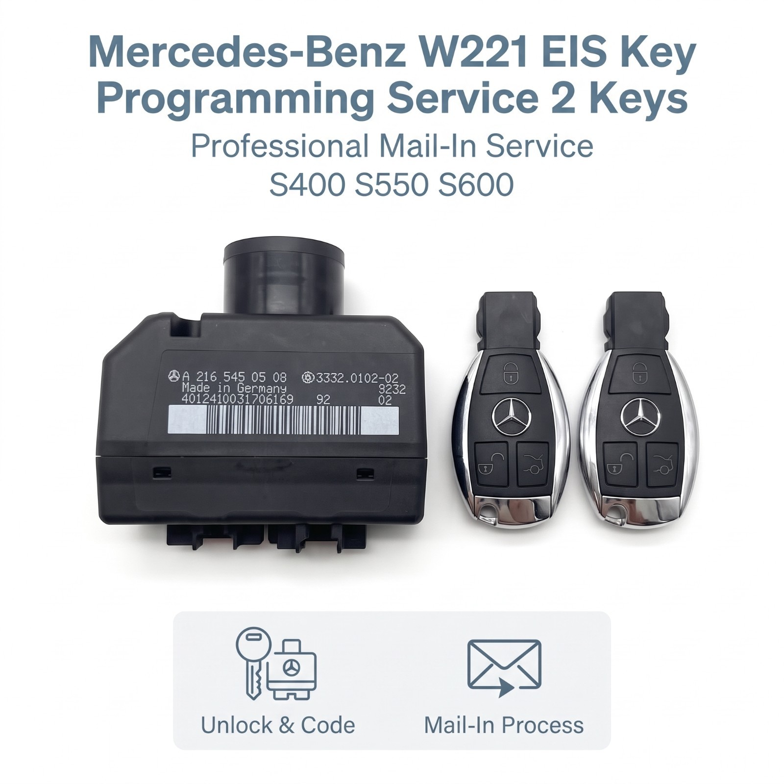 Mercedes-Benz W221 EIS Key Programming Service 2 Keys | S400 S550 S600 | Mail-In