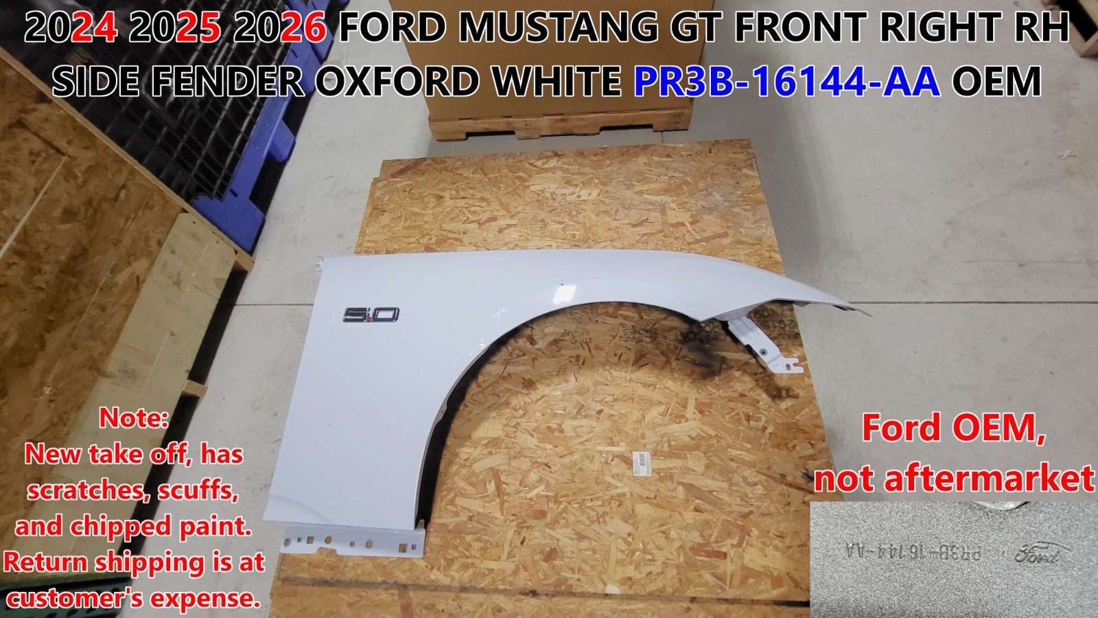 2024 25 2026 FORD MUSTANG GT FRONT RIGHT PASSENGER SIDE FENDER WHITE PR3B16144AA