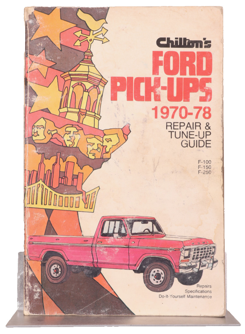 F-100 F-150 F-250 Repair Manual 1978 1977 1976 1975 1974 1973 1972 1971 1970 F-100 F-150 F-250 Repair Manual 1978 1977 1976 1975 1974 1973 1972 1971 1970