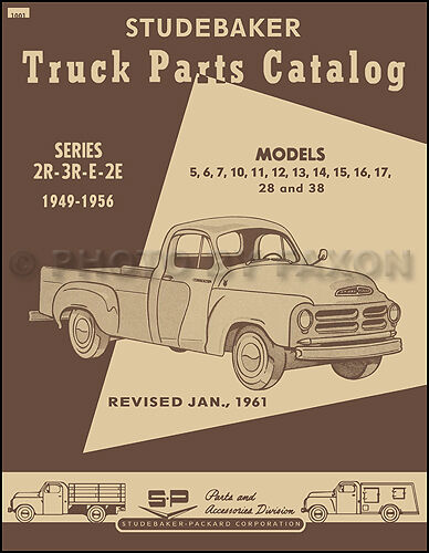 Studebaker Pickup Truck Parts Book 2R 3R E 2E 1949 1950 1951 1952 1953-1955 1956