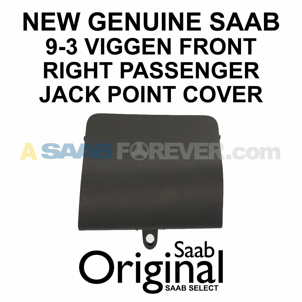 NEW GENUINE SAAB 9-3 VIGGEN 98-02 RIGHT FRONT PASSENGER JACK POINT COVER 5124466
