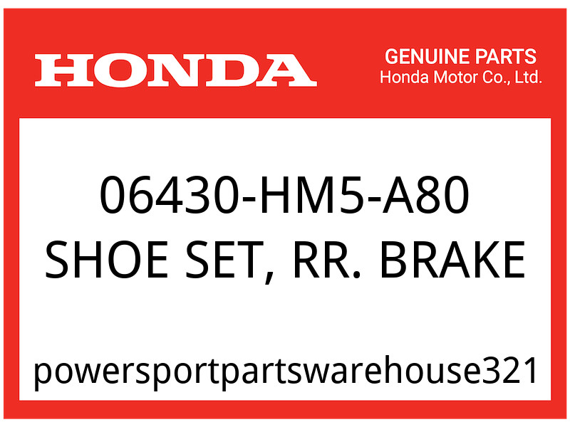 Honda OEM Part 06430-HM5-A80 SHOE SET, RR. BRAKE Honda OEM Part 06430-HM5-A80 SHOE SET, RR. BRAKE