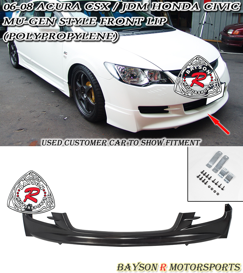Fits 06-08 Acura CSX (JDM Spec Civic) - Won't Fit US Spec Mu-gen Style Front Lip Fits 06-08 Acura CSX (JDM Spec Civic) - Won't Fit US Spec Mu-gen Style Front Lip