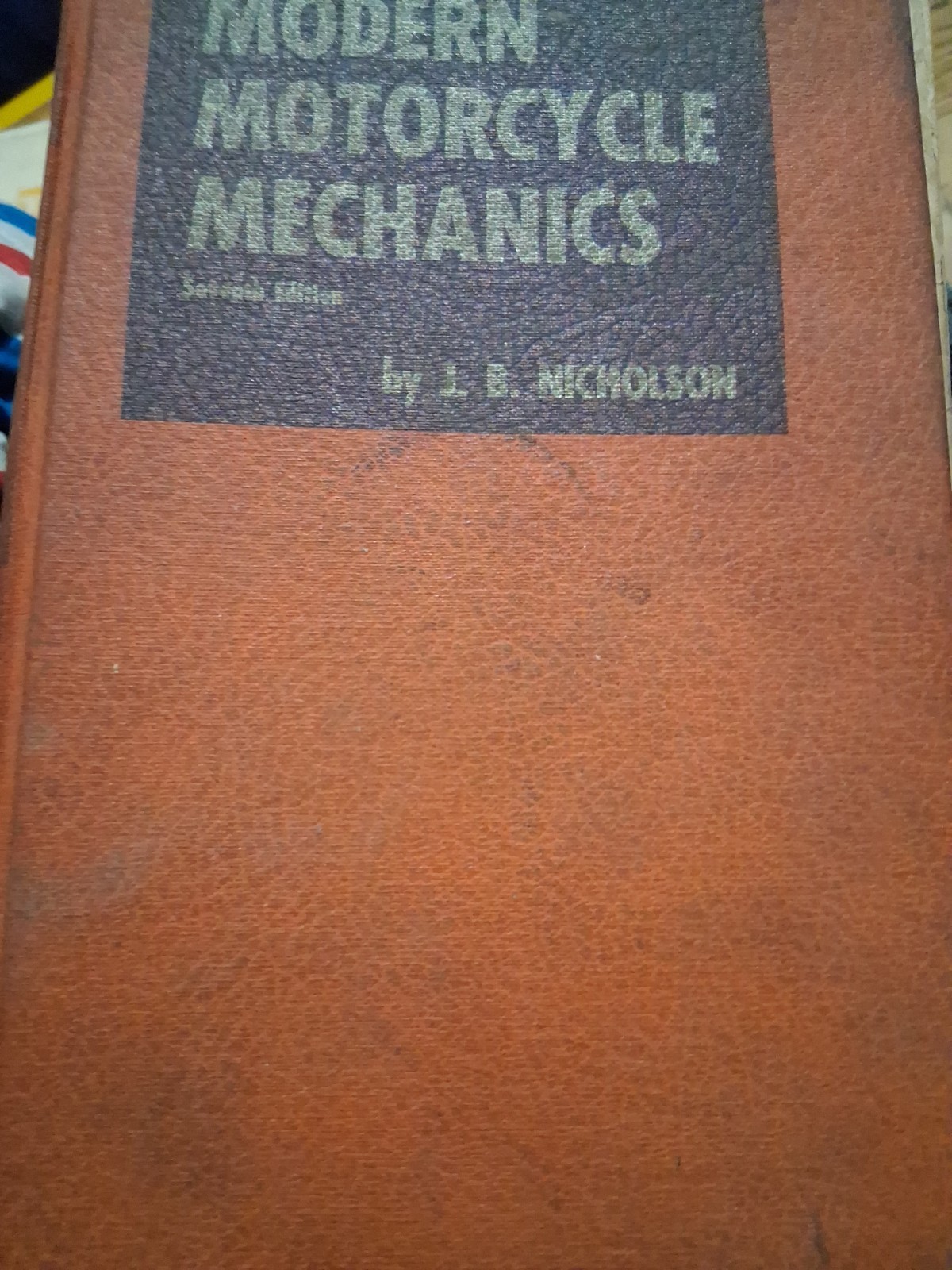 Modern Motorcycle Mechanics J.B. Nicholson Vintage Service Repair Manual Book Modern Motorcycle Mechanics J.B. Nicholson Vintage Service Repair Manual Book