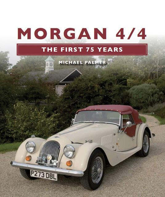 Morgan 4/4 First 75 Years Series 1 2 3 4 5 1600 1800 Zetec Four Seater Ford book