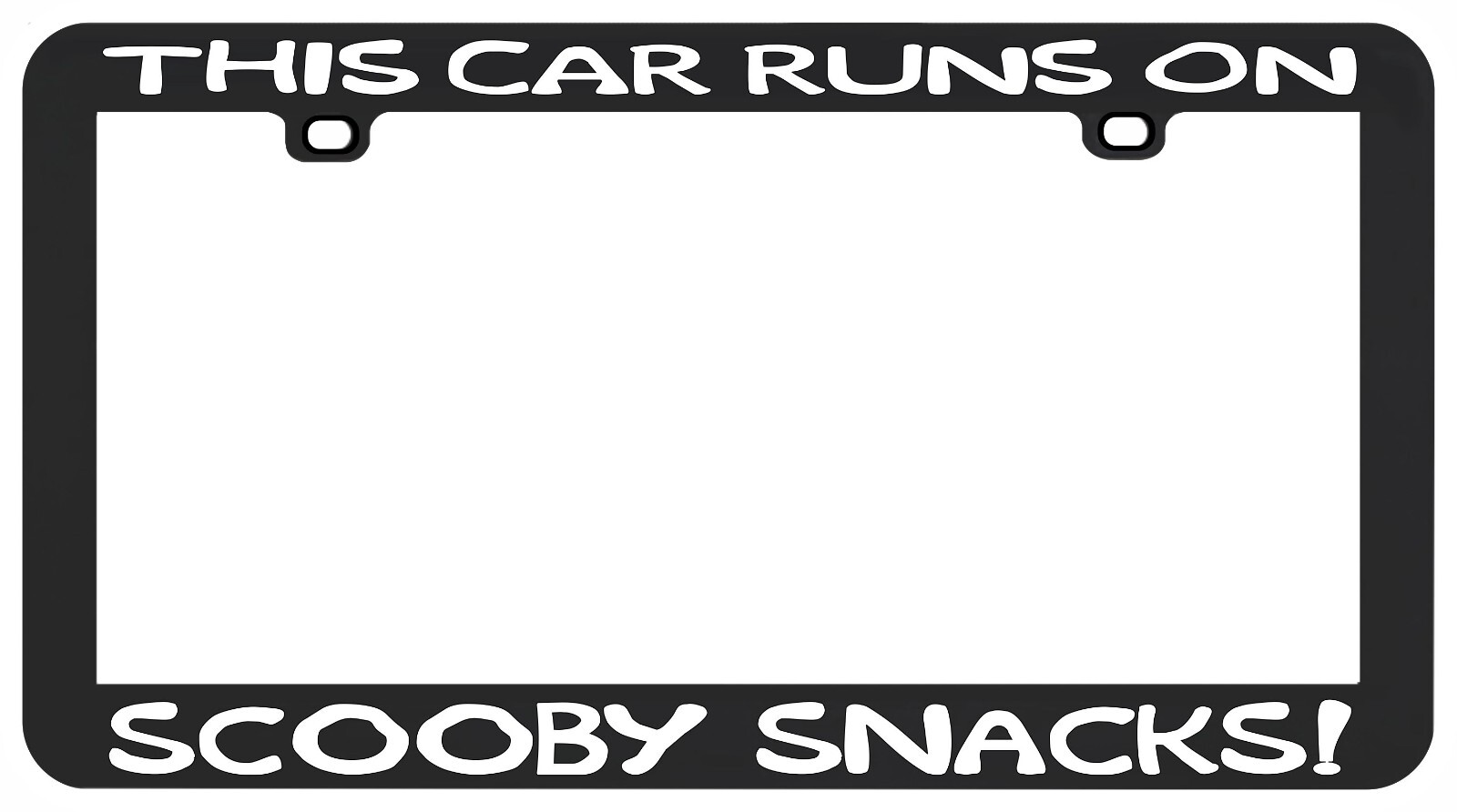 This car runs on Scooby Snacks Doo license plate frame holder tag
