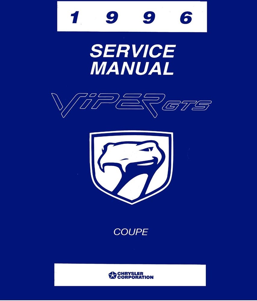 1996 Dodge Viper GTS Coupe Shop Service Repair Manual 1996 Dodge Viper GTS Coupe Shop Service Repair Manual
