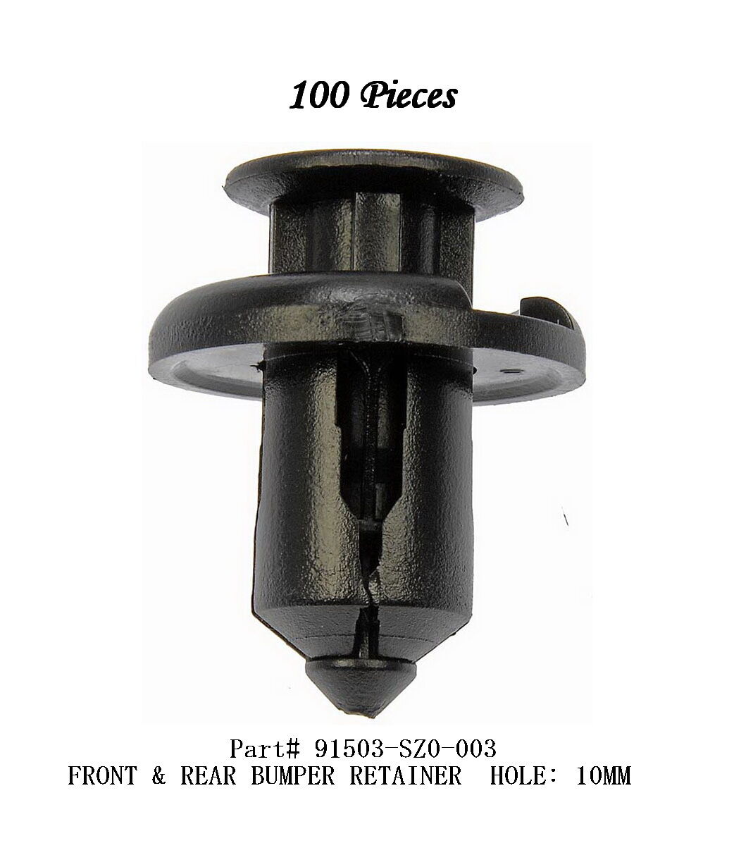 100 Pc Part#9282 91503-SZ3-003  Bumper Retainer 10mm Hole for  Acura & Honda