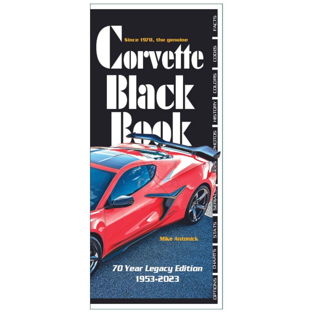 Corvette Black Book 1953-2023 70 Year Legacy Edition Corvette Black Book 1953-2023 70 Year Legacy Edition