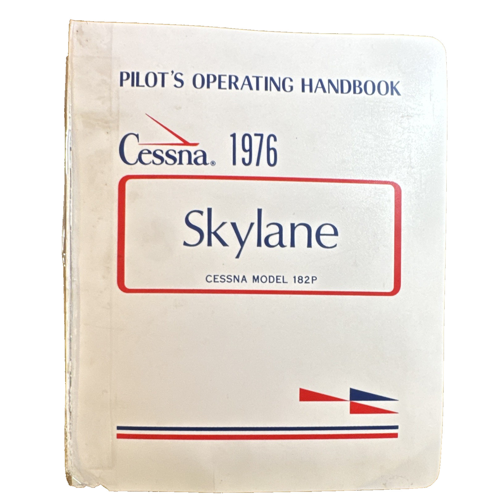 Pilot\'s Operating Handbook Cessna 1976 Skylane Model 182P Pilot\'s Operating Handbook Cessna 1976 Skylane Model 182P