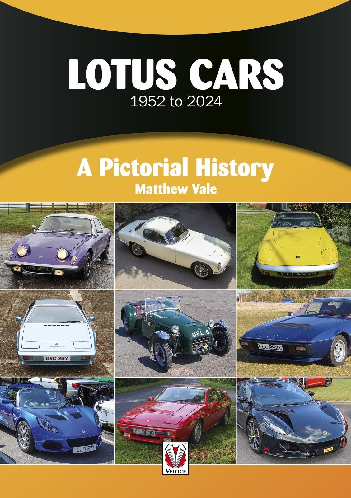 Lotus Cars 1952 to 2024 Elite Seven Elan Esprit Eclat Elise Evora Exige book