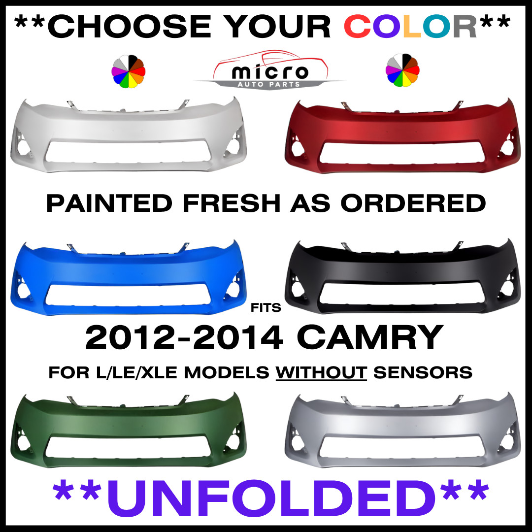 UNFOLDED FRONT BUMPER FOR 2012-2014 CAMRY L LE XLE CHOOSE YOUR COLOR TO1000378 UNFOLDED FRONT BUMPER FOR 2012-2014 CAMRY L LE XLE CHOOSE YOUR COLOR TO1000378