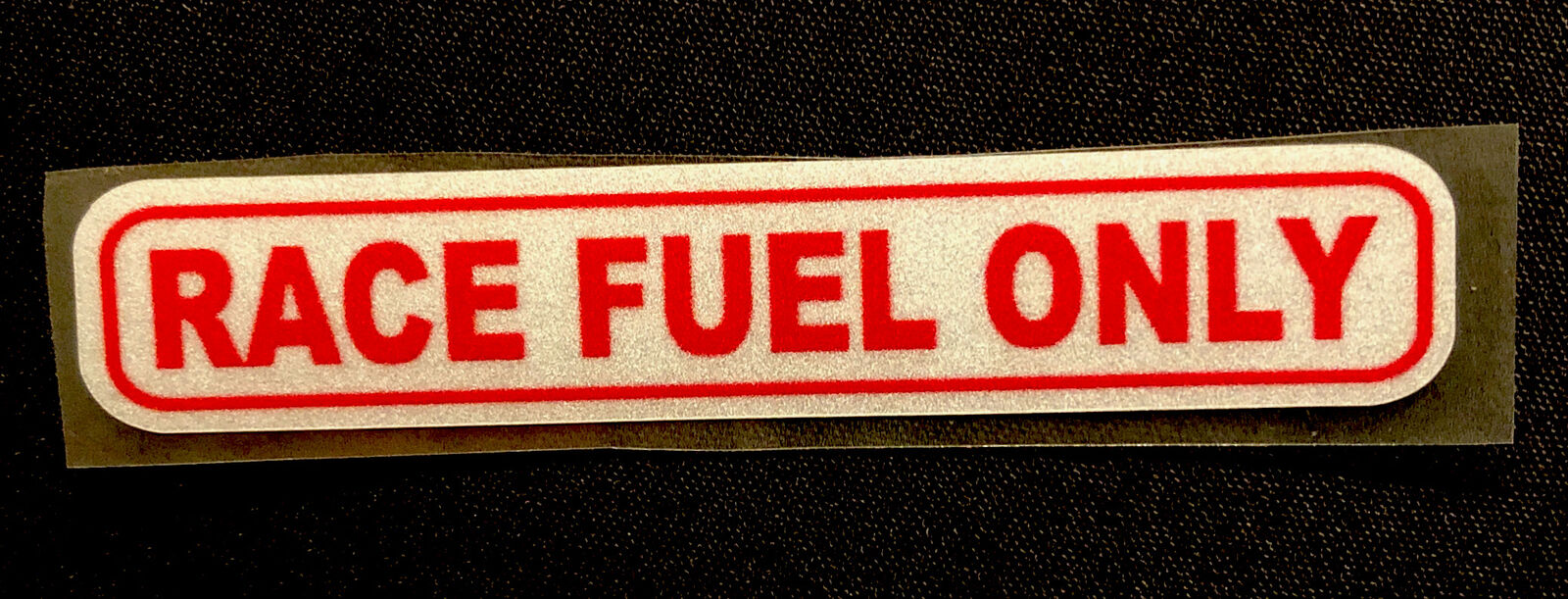 RACE FUEL ONLY STICKER 4” x 3/4” REFLLECTIVE
