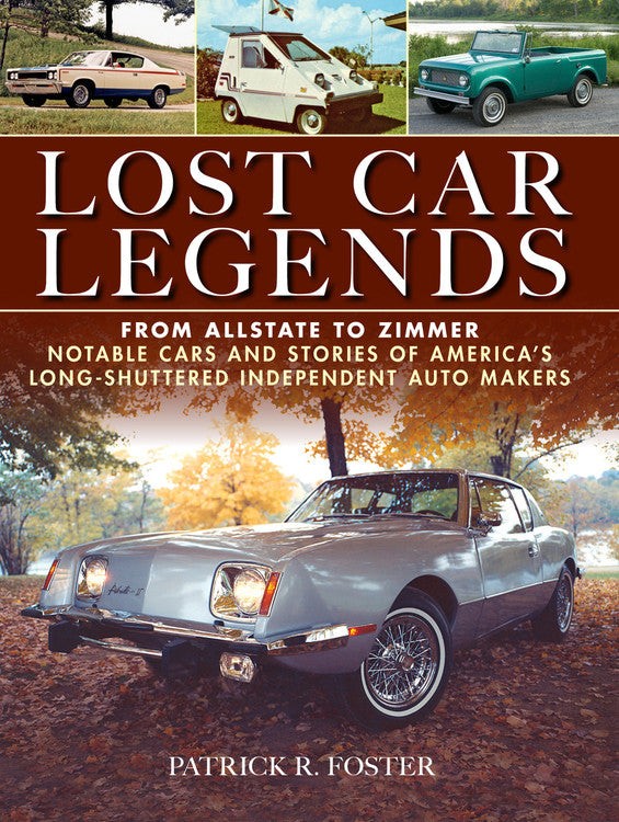 Lost Car Legends AVANTI CORD PACKARD KING MIDGET MUNTZ NASH HUDSON TUCKER BOOK