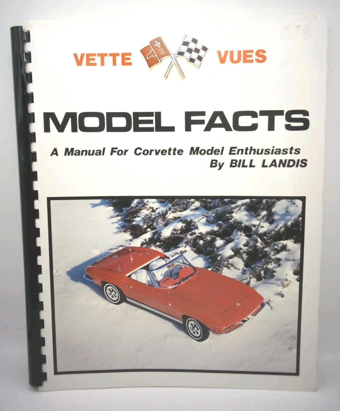 Vette Vues Corvette Model Facts Spiral Bound Book Bill Landis Chevrolet Vette Vues Corvette Model Facts Spiral Bound Book Bill Landis Chevrolet