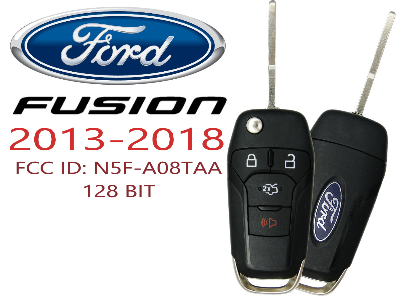 NEW Ford Fusion ​2013 - 2018 Remote Flip Key Fob FCC ID: N5F-A08TAA 128 BIT