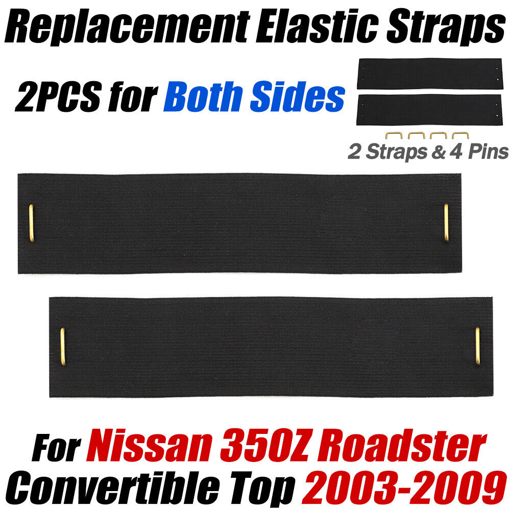 For 2003-2009 Nissan 350Z Roadster Replacement Convertible Top Bands Straps Kit