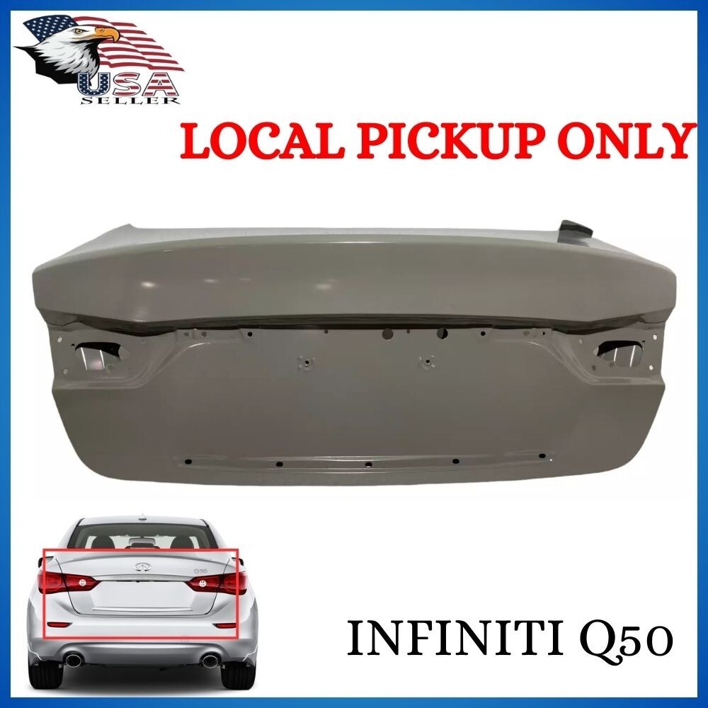 For 2014 2018 Infiniti Q50 Rear Trunk Deck Lid Shell Panel Local Pickup For 2014 2018 Infiniti Q50 Rear Trunk Deck Lid Shell Panel Local Pickup