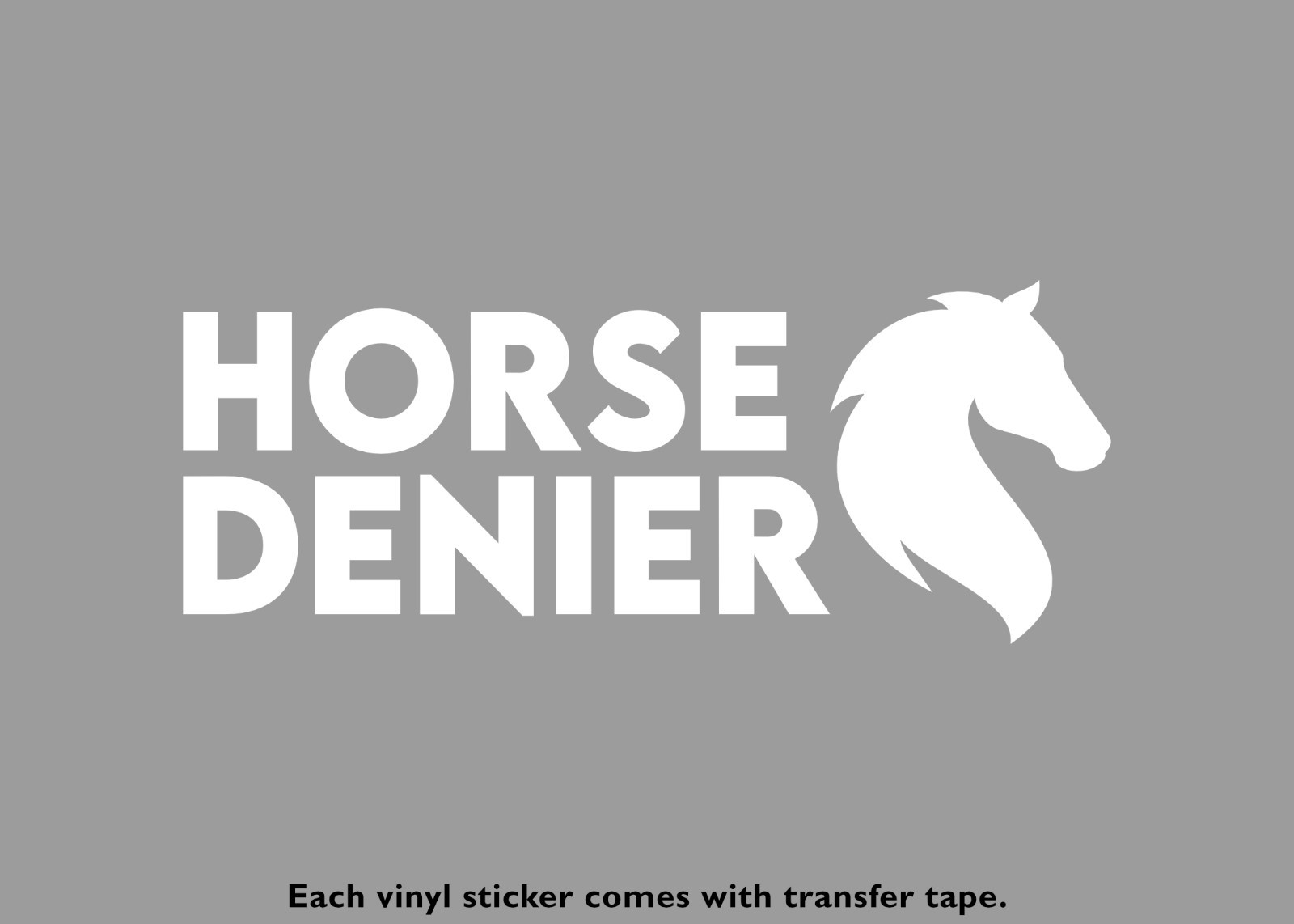 Horse Denier Funny Vinyl Stickers